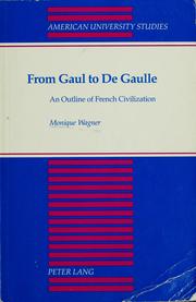 Cover of: From Gaul to De Gaulle by Monique Wagner