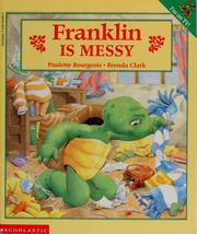 Cover of: Franklin is messy by Paulette Bourgeois