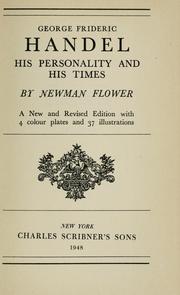 Cover of: George Frideric Handel, his personality and his times by Newman Flower