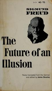 Cover of: The future of an illusion by Sigmund Freud