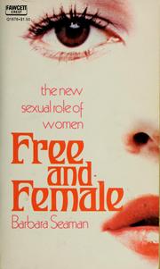 Cover of: Free and female. by Barbara Seaman