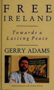 Cover of: Free Ireland: towards a lasting peace