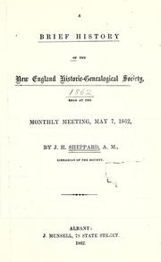 Cover of: A brief history of the New England Historic-Genealogical Society: read at the monthly meeting, May 7, 1862