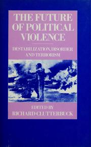 Cover of: The Future of political violence by Richard Clutterbuck