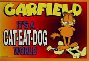 Cover of: Garfield, it's a cat-eat-dog world