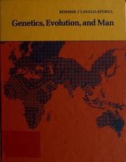 Genetics, evolution, and man by Walter F. Bodmer