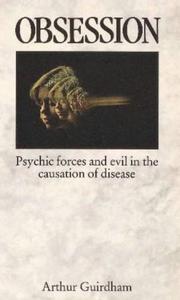 Cover of: Obsession: psychic forces and evil in the causation of disease.