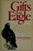 Cover of: Gifts of an eagle.