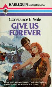 Cover of: Give us forever by Constance Peale