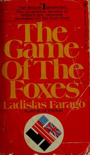 Cover of: The game of the foxes: The untold story of German espionage in the United States and Great Britain during World War II