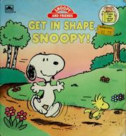 Cover of: Get in shape, Snoopy!