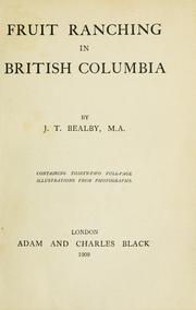 Cover of: Fruit ranching in British Columbia. by John Thomas Bealby