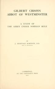 Cover of: Gilbert Crispin, abbot of Westminster: a study of the abbey under Norman rule