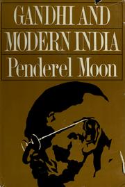 Cover of: Gandhi and modern India by Penderel Moon