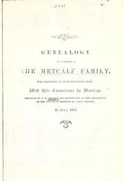 Cover of: Genealogy of a branch of the Metcalf family, who originated in West Wrentham, Mass.: with their connections by marriage, prep. for the 90th birthday of Caleb Metcalf, 23 July, 1867.