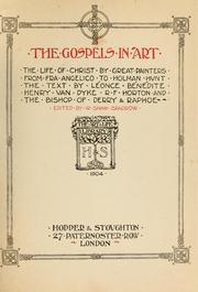 Cover of: The Gospels in art: the life of Christ, by great painters from Fra Angelico to Holman Hunt