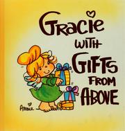 Cover of: Gracie with gifts from above by Annie Fitzgerald