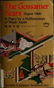 Cover of: The gossamer years =: Kagero nikki : the diary of a noblewoman of Heian Japan