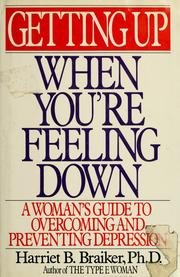 Cover of: Getting up when you're feeling down: a woman's guide to overcoming and preventing depression
