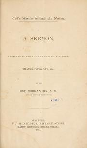 Cover of: God's mercies towards the nation.: A sermon preached in St. Paul's chapel, New York, Thanksgiving day, 1861.