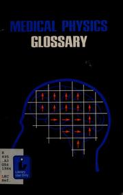 Cover of: Glossary of terms used in medical physics