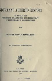 Cover of: Giovanni Alberto Ristori: ein Beitrag zur Geschichte italienischer Kunstherrschaft in Deutschland im 18. Jahrhundert.