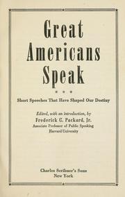 Cover of: Great Americans speak: short speeches that have shaped our destiny