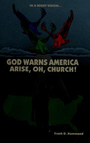 Cover of: God warns America, arise, oh, church!: in a night vision