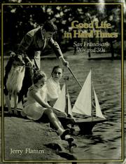 Cover of: Good life in hard times: San Francisco's '20s and '30s