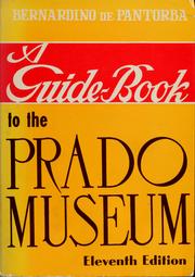 Cover of: A guide-book to the Prado Museum by Bernardino de Pantorba