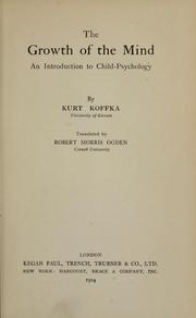 Cover of: The growth of the mind: an introduction to child-psychology