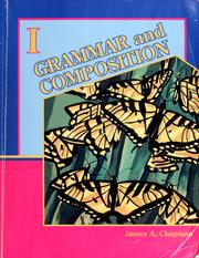 Cover of: Grammar and composition I by James A. Chapman