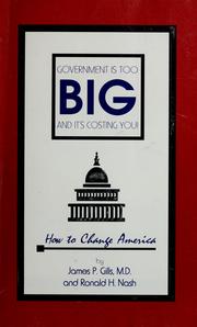 Cover of: Government is too big and it's costing you
