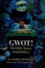 Cover of: Gwot!: Horribly funny hairticklers