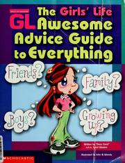 Cover of: The Girls' life awesome advice guide to everything