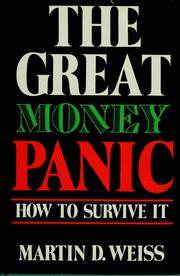 Cover of: The great money panic by Martin D. Weiss