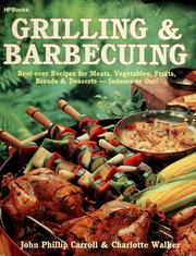 Grilling & barbecuing by John Phillip Carroll, Walker