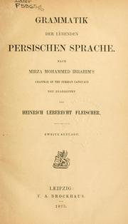 Cover of: Grammatik der lebenden persischen Sprache: nach Mirza Mohammed Ibrahim's Grammar of the Persian language.
