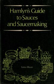 Cover of: Hamlyn's guide to sauces and saucemaking by Sonia Allison