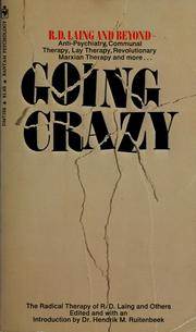 Cover of: Going crazy: the radical therapy of R.D. Laing and others