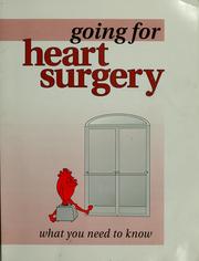 Cover of: Going for heart surgery by Carole A. Gassert