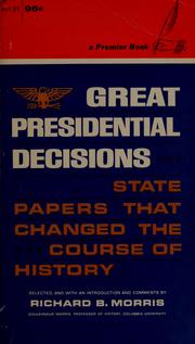 Cover of: Great Presidential decisions by Morris, Richard Brandon