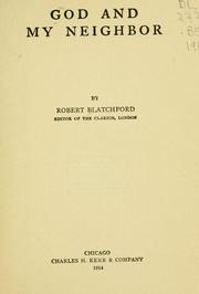 Cover of: God and my neighbor by Robert Blatchford
