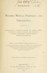 Cover of: Handbook of materia medica: pharmacy, and therapeutics, including the physiological action of drugs, the special therapeutics of disease, official and practical pharmacy, and minute directions for prescription writing