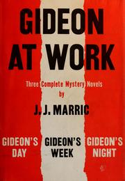 Cover of: Gideon at work: three complete novels: Gideon's day, Gideon's week, Gideon's night