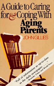 Cover of: A guide to caring for and coping with aging parents