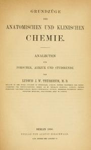 Cover of: Grundzüge der anatomischen und klinischen Chemie: Analecten für Forscher, Aerzte und Studirende.