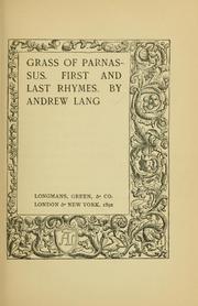 Cover of: Grass of parnassus. first and last rhymes. by Andrew Lang