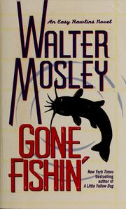 Cover of: Gone fishin' by Walter Mosley
