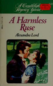 Cover of: A harmless ruse by Alexandra Lord